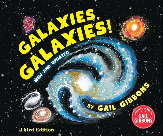 Galaxies, Galaxies! (Third Edition) - Gibbons, Gail (Hardcover)-Children's Books/Ages 4-8 Nonfiction-9780823455775-BookBizCanada