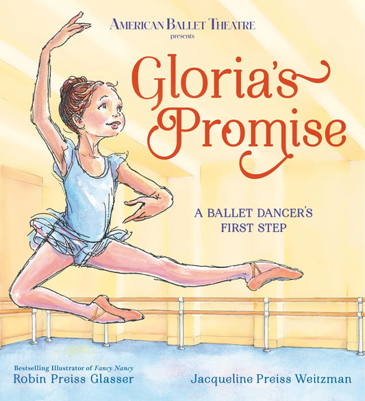 Gloria's Promise (American Ballet Theatre): A Ballet Dancer's First Step - Glasser, Robin Preiss (Hardcover)-Children's Books/Ages 4-8 Fiction-9780593181003-BookBizCanada