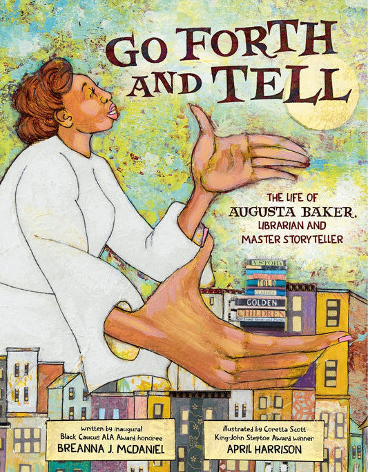 Go Forth and Tell: The Life of Augusta Baker, Librarian and Master Storyteller - McDaniel, Breanna J. (Hardcover)-Children's Books/Ages 4-8 Nonfiction-9780593324202-BookBizCanada