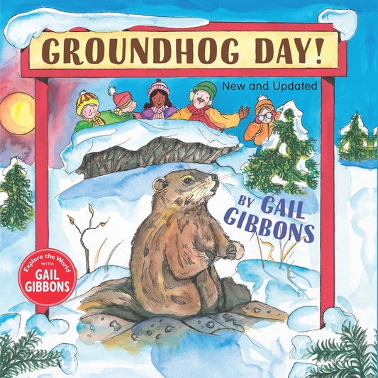 Groundhog Day (New & Updated) - Gibbons, Gail (Hardcover)-Children's Books/Ages 4-8 Nonfiction-9780823450909-BookBizCanada