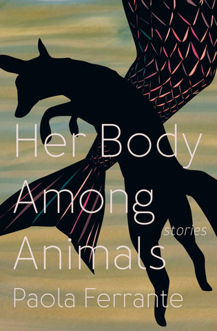 Her Body Among Animals - Ferrante, Paola (Paperback)