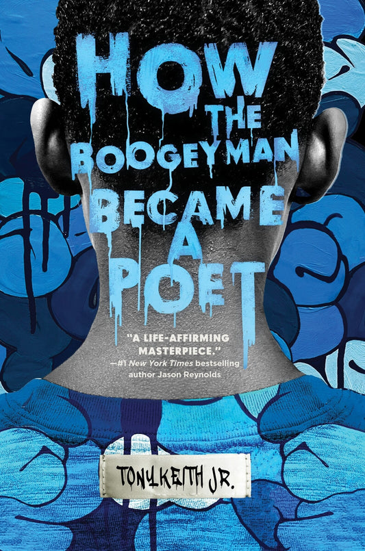 How the Boogeyman Became a Poet - Keith Jr, Tony (Hardcover)-Young Adult Biography-9780063296008-BookBizCanada