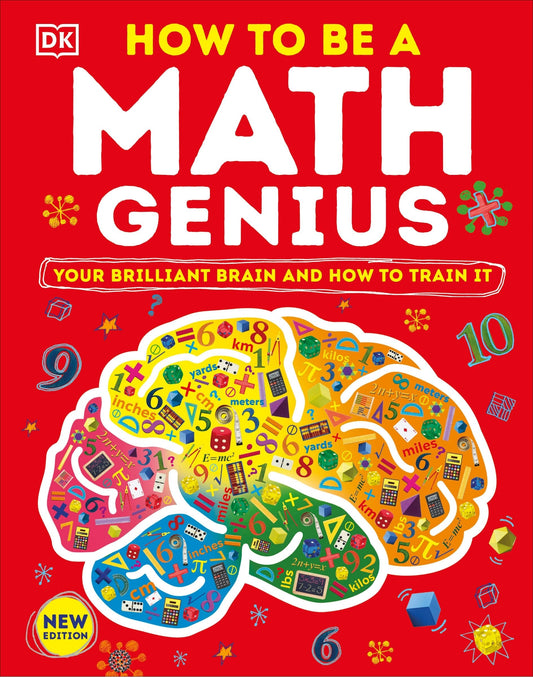 How to Be a Math Genius: Your Brilliant Brain and How to Train It - Dk (Hardcover)-Children's Books/Ages 9-12 Nonfiction-9780744050257-BookBizCanada