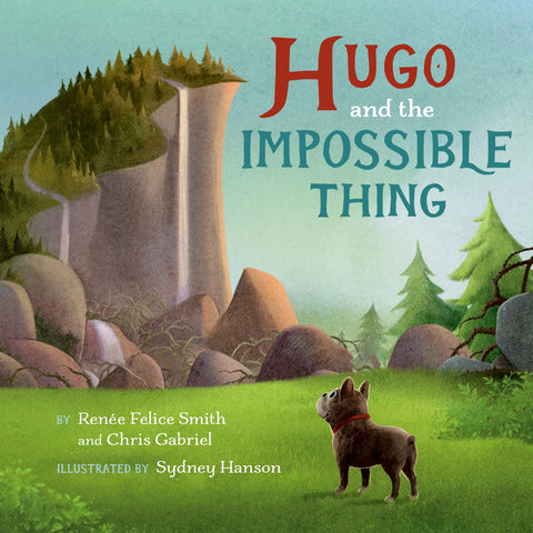 Hugo and the Impossible Thing - Smith, Renée Felice (Hardcover)