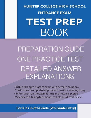 Hunter College High School Entrance Exam Test Prep Book: One Practice Test & Hunter Test Prep Guide: Hunter College Middle School Test Prep; Hchs Admi - Hunter Test Prep Team (Paperback)