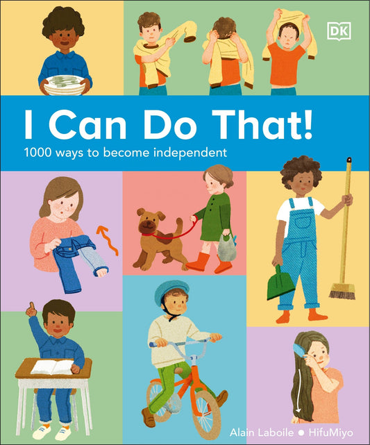 I Can Do That!: 1,000 Ways to Become Independent - Dk (Hardcover)-Children's Books/Ages 4-8 Nonfiction-9780744085716-BookBizCanada