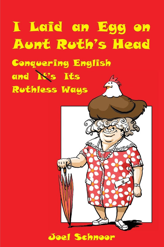 I Laid an Egg on Aunt Ruth's Head - Schnoor, Joel Frederic (Paperback)-Young Adult Misc. Nonfiction-9780984554102-BookBizCanada