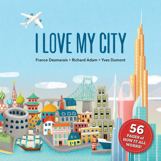 I Love My City - Desmarais, France (Hardcover)-Children's Books/Ages 9-12 Nonfiction-9781772782738-BookBizCanada