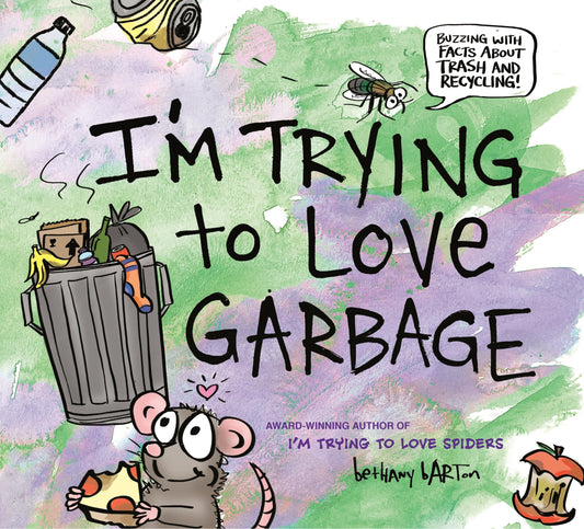 I'm Trying to Love Garbage - Barton, Bethany (Hardcover)-Children's Books/Ages 4-8 Nonfiction-9780593207031-BookBizCanada