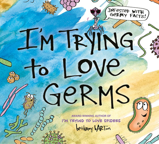 I'm Trying to Love Germs - Barton, Bethany (Hardcover)-Children's Books/Ages 4-8 Nonfiction-9780593326725-BookBizCanada