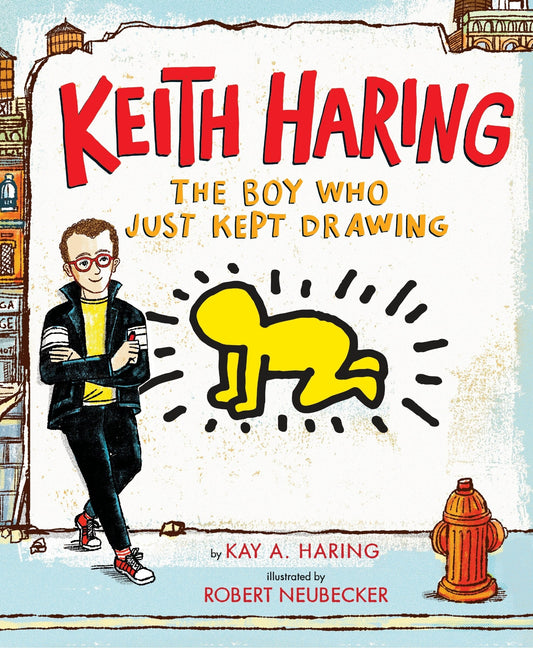 Keith Haring: The Boy Who Just Kept Drawing - Haring, Kay (Hardcover)-Children's Books/Ages 4-8 Nonfiction-9780525428190-BookBizCanada