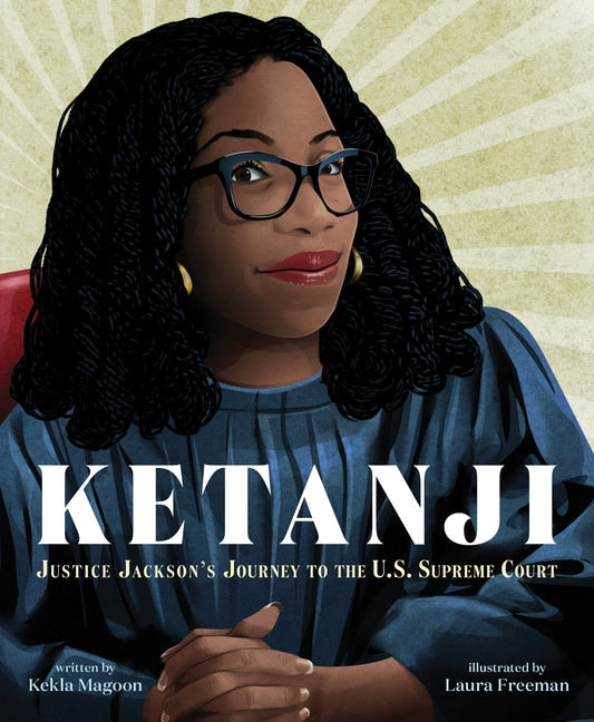 Ketanji: Justice Jackson's Journey to the U.S. Supreme Court - Magoon, Kekla (Hardcover)-Children's Books/Ages 4-8 Nonfiction-9780063296169-BookBizCanada