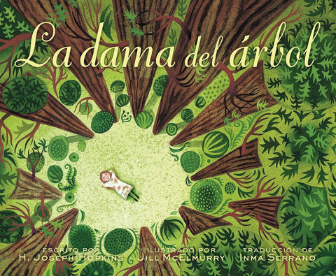 La Dama del Árbol (the Tree Lady): La Historia Real de Cómo Una Mujer Amante de Los Árboles Cambió Una Ciudad Para Siempre - Hopkins, H. Joseph (Hardcover)