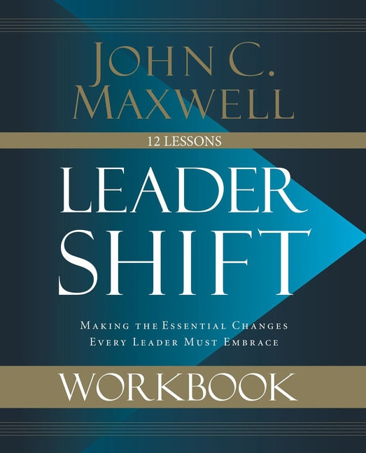 Leadershift Workbook: Making the Essential Changes Every Leader Must Embrace - Maxwell, John C. (Paperback)-Business / Economics / Finance-9780310109884-BookBizCanada