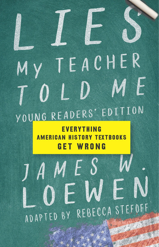 Lies My Teacher Told Me: Everything American History Textbooks Get Wrong - Loewen, James W. (Hardcover)-Young Adult Misc. Nonfiction-9781620974698-BookBizCanada