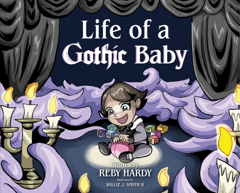 Life of a Gothic Baby - Hardy, Reby (Hardcover)