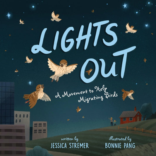 Lights Out: A Movement to Help Migrating Birds - Stremer, Jessica (Hardcover)-Children's Books/Ages 4-8 Nonfiction-9781665931977-BookBizCanada