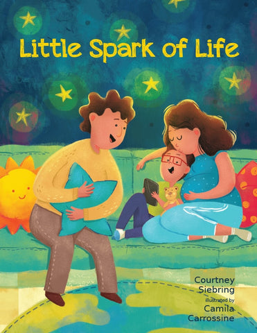 Little Spark of Life: A Celebration of Born and Preborn Human Life - Siebring, Courtney (Hardcover)