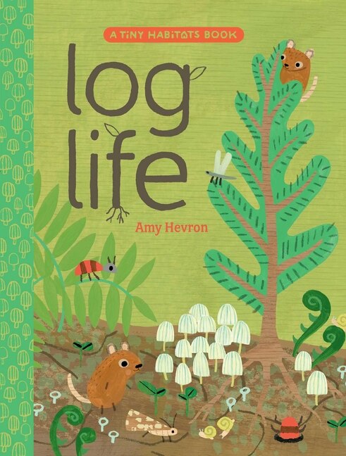 Log Life - Hevron, Amy (Hardcover)-Children's Books/Ages 4-8 Nonfiction-9781665934985-BookBizCanada