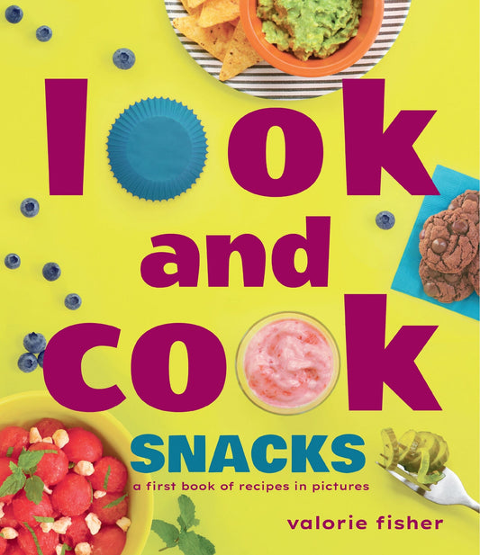 Look and Cook Snacks: A First Book of Recipes in Pictures - Fisher, Valorie (Hardcover)-Children's Books/Ages 4-8 Nonfiction-9781662620447-BookBizCanada