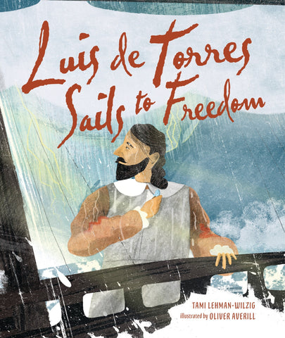 Luis de Torres Sails to Freedom - Lehman-Wilzig, Tami (Hardcover)