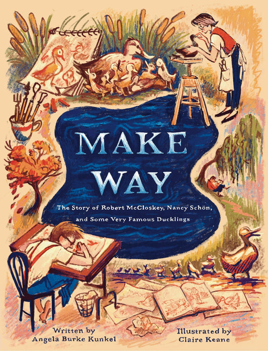 Make Way: The Story of Robert McCloskey, Nancy Schön, and Some Very Famous Ducklings - Kunkel, Angela Burke (Hardcover)-Children's Books/Ages 4-8 Nonfiction-9780593373354-BookBizCanada