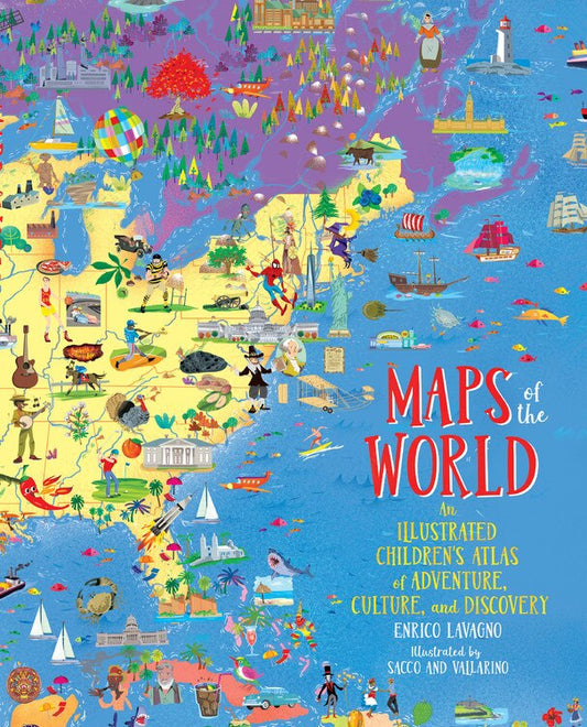 Maps of the World: An Illustrated Children's Atlas of Adventure, Culture, and Discovery - Lavagno, Enrico (Hardcover)-Children's Books/Ages 9-12 Nonfiction-9780316417709-BookBizCanada