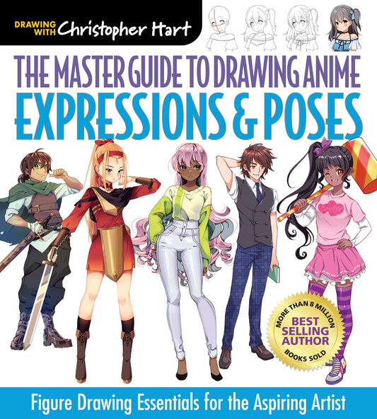 Master Guide to Drawing Anime: Expressions & Poses: Figure Drawing Essentials for the Aspiring Artist - Hart, Christopher (Paperback)-Young Adult Misc. Nonfiction-9781684620364-BookBizCanada