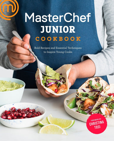 Masterchef Junior Cookbook: Bold Recipes and Essential Techniques to Inspire Young Cooks - Masterchef Junior (Paperback)