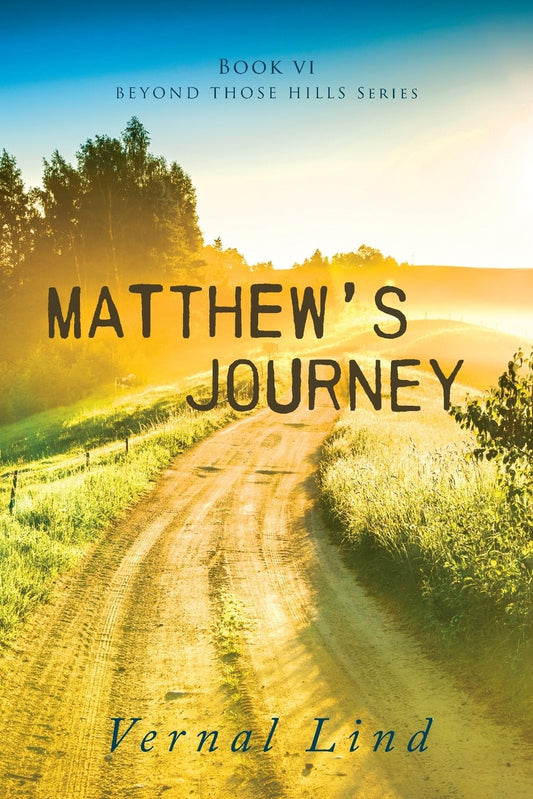 Matthew's Journey - Lind, Vernal (Paperback)-Fiction - Historical-9781646457250-BookBizCanada