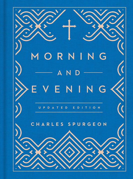 Morning and Evening: Updated Language Edition (an Updated, Modern-Language Edition with Two Daily Devotionals Per Day) - Spurgeon, Charles (Hardcover)-Religion - Inspirational/Spirituality-9781627074797-BookBizCanada