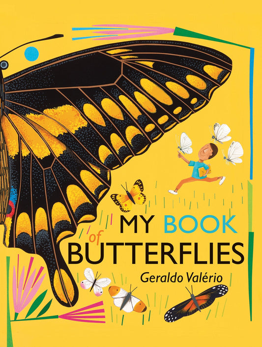 My Book of Butterflies - Valério, Geraldo (Hardcover)-Children's Books/Ages 4-8 Nonfiction-9781773063355-BookBizCanada