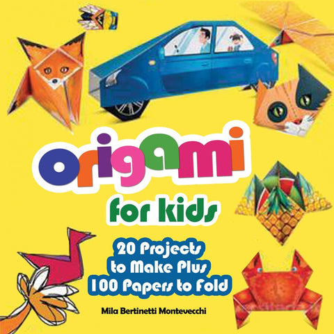 Origami for Kids: 20 Projects to Make Plus 100 Papers to Fold - Montevecchi, Mila Bertinetti (Paperback)