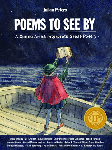 Poems to See by: A Comic Artist Interprets Great Poetry - Peters, Julian (Hardcover)