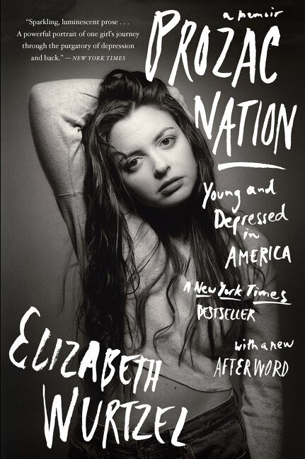 Prozac Nation: Young and Depressed in America - Wurtzel, Elizabeth (Paperback)-Biography / Autobiography-9780544960091-BookBizCanada