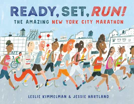 Ready, Set, Run!: The Amazing New York City Marathon - Kimmelman, Leslie (Hardcover)-Children's Books/Ages 4-8 Nonfiction-9780593433652-BookBizCanada