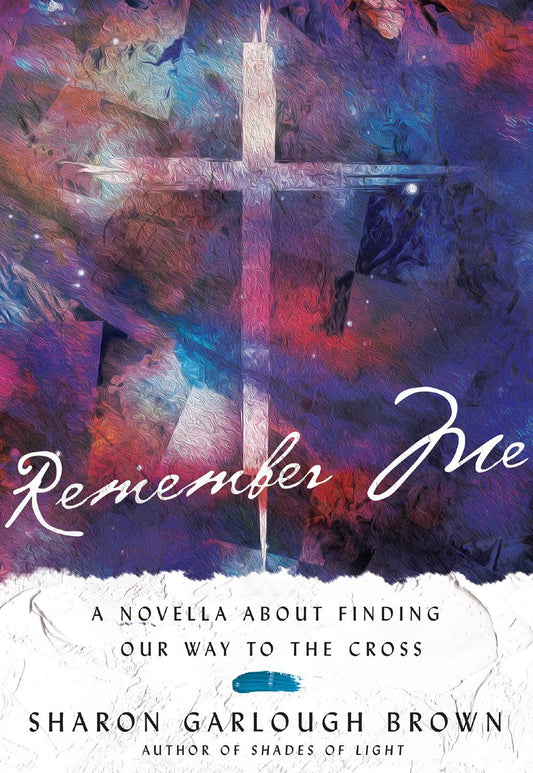 Remember Me: A Novella about Finding Our Way to the Cross - Brown, Sharon Garlough (Hardcover)-Fiction - Religious-9780830846702-BookBizCanada