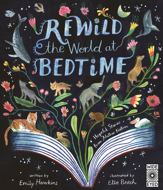 Rewild the World at Bedtime: Hopeful Stories from Mother Nature - Hawkins, Emily (Hardcover)-Children's Books/Ages 4-8 Nonfiction-9780711286962-BookBizCanada