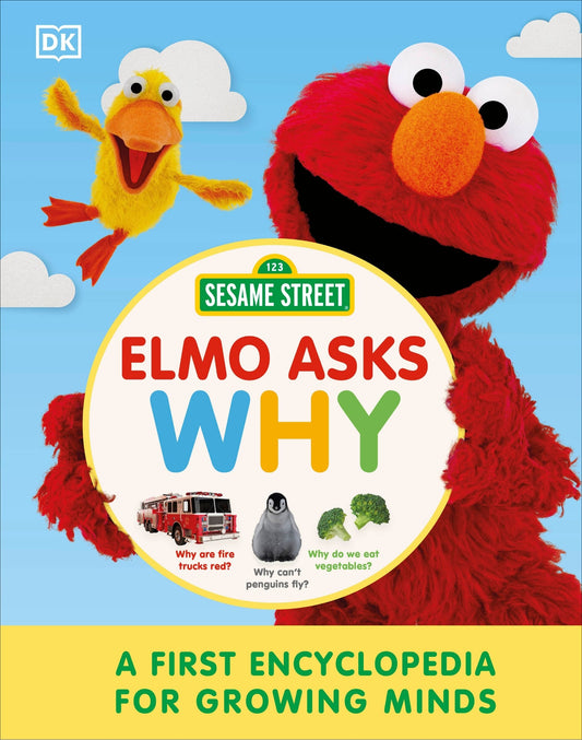 Sesame Street Elmo Asks Why?: A First Encyclopedia for Growing Minds - Dk (Hardcover)-Children's Books/Ages 4-8 Nonfiction-9780744084603-BookBizCanada