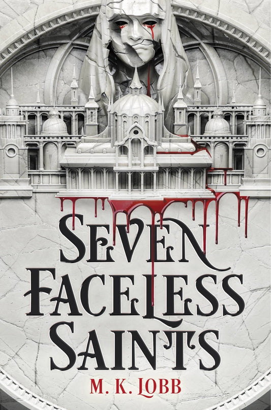 Seven Faceless Saints - Lobb, M. K. (Hardcover)-Young Adult Fiction-9780316386883-BookBizCanada