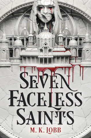 Seven Faceless Saints - Lobb, M. K. (Hardcover)