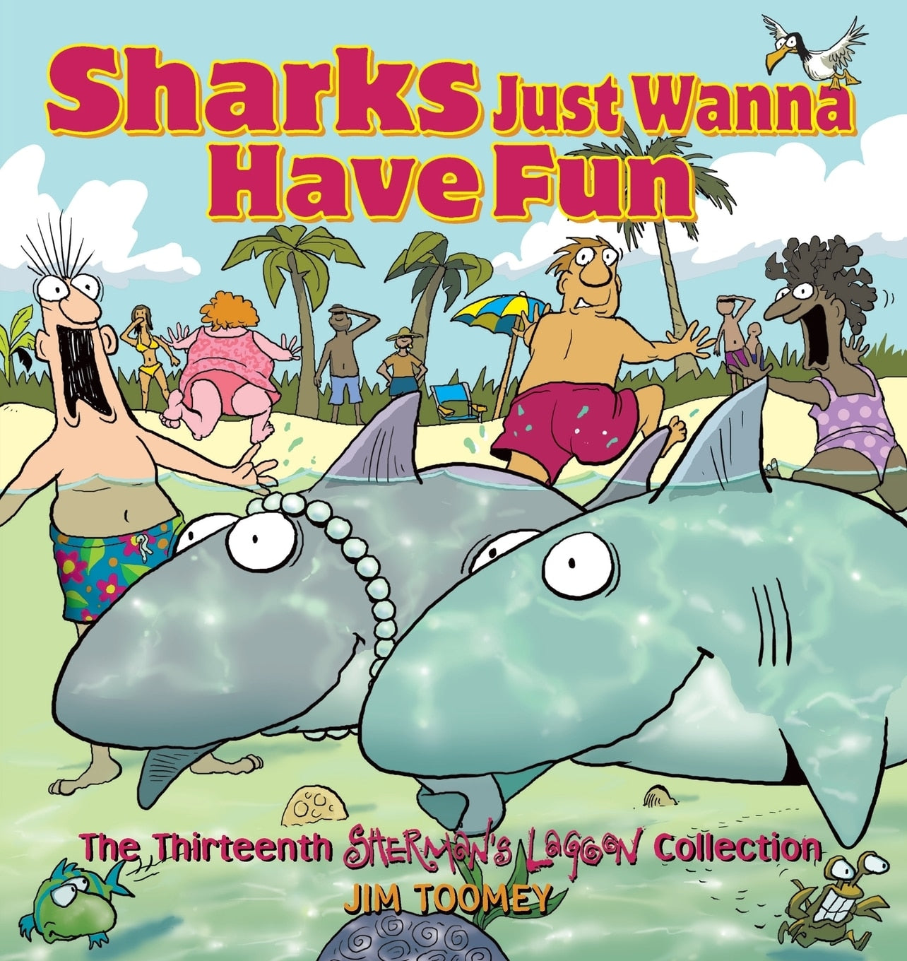 Sharks Just Wanna Have Fun: The Thirteenth Sherman's Lagoon Collection - Toomey, Jim (Paperback)-Humor-9780740773877-BookBizCanada