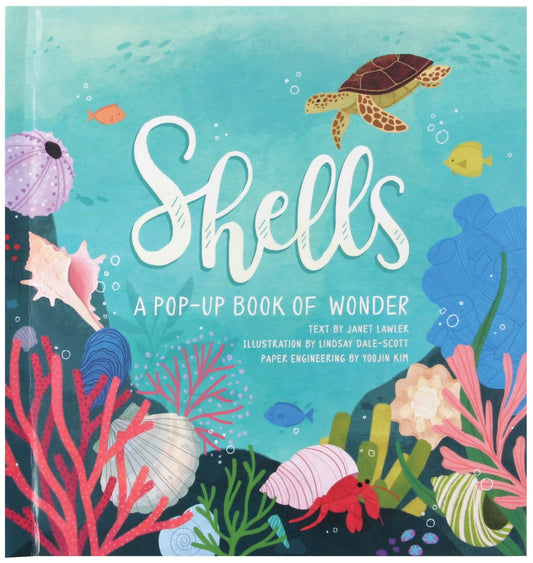 Shells: A Pop-Up Book of Wonder - Lawler, Janet (Hardcover)-Children's Books/Ages 4-8 Nonfiction-9781623485269-BookBizCanada