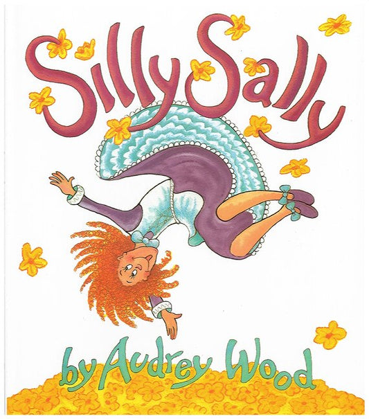 Silly Sally - Wood, Audrey (Hardcover)-Children's Books/Ages 4-8 Fiction-9780152744281-BookBizCanada