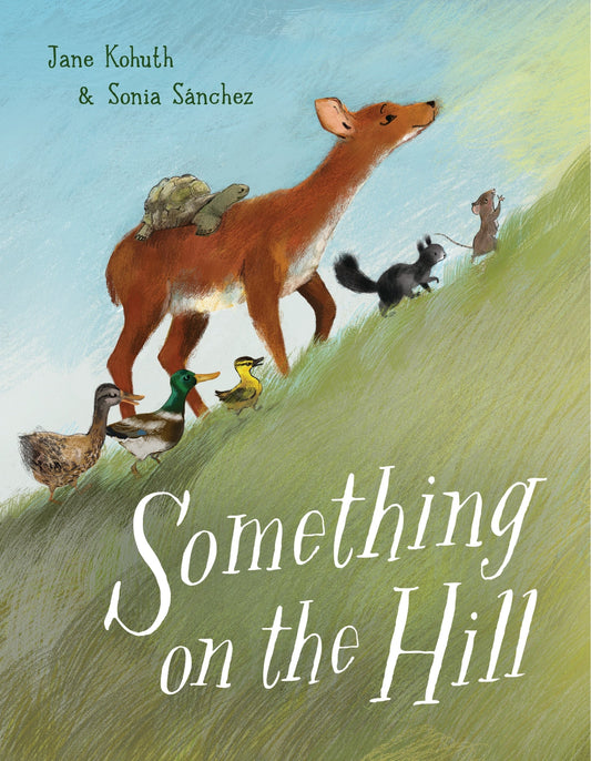 Something on the Hill - Kohuth, Jane (Hardcover)-Children's Books/Ages 4-8 Fiction-9780593301074-BookBizCanada