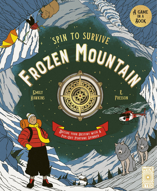 Spin to Survive: Frozen Mountain: Decide Your Destiny with a Pop-Out Fortune Spinner - Hawkins, Emily (Hardcover)-Children's Books/Ages 9-12 Nonfiction-9780711255210-BookBizCanada