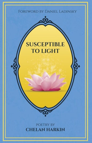 Susceptible to Light: Poetry by Chelan Harkin - Harkin, Chelan (Paperback)