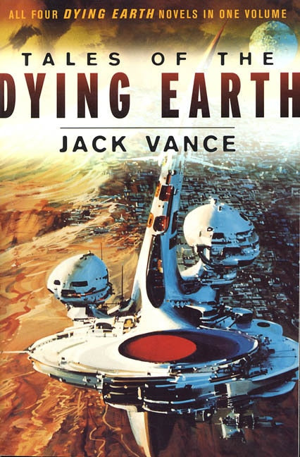 Tales of the Dying Earth: The Dying Earth, the Eyes of the Overworld, Cugel's Saga, Rhialto the Marvellous - Vance, Jack (Paperback)-Fiction - Science Fiction-9780312874568-BookBizCanada