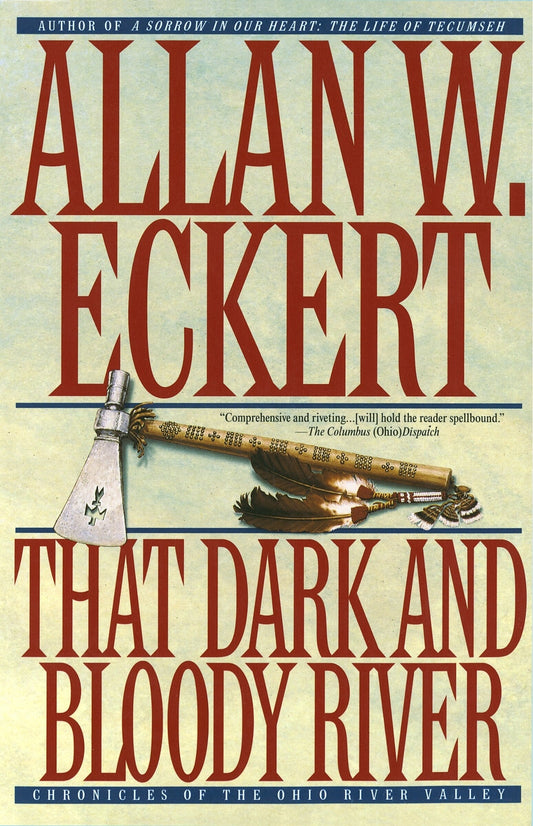 That Dark and Bloody River: Chronicles of the Ohio River Valley - Eckert, Allan W. (Paperback)-Fiction - Historical-9780553378658-BookBizCanada