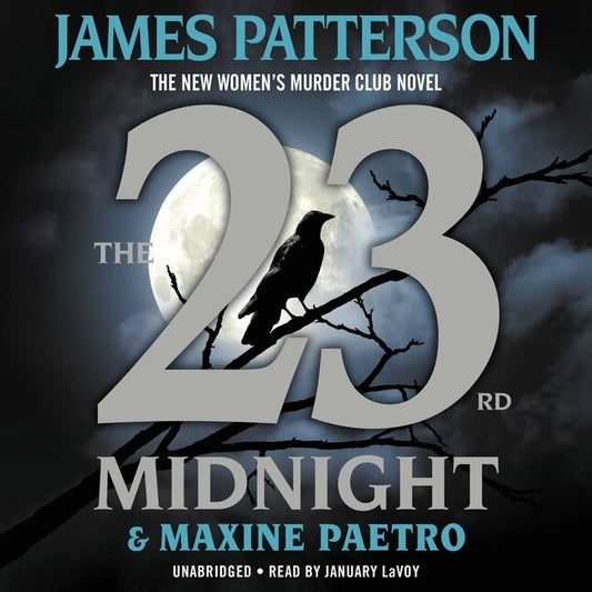 The 23rd Midnight: If You Haven't Read the Women's Murder Club, Start Here - Patterson, James (Compact Disc)-Unabridged Audio - Fiction/Suspense & Thriller-9781668625903-BookBizCanada